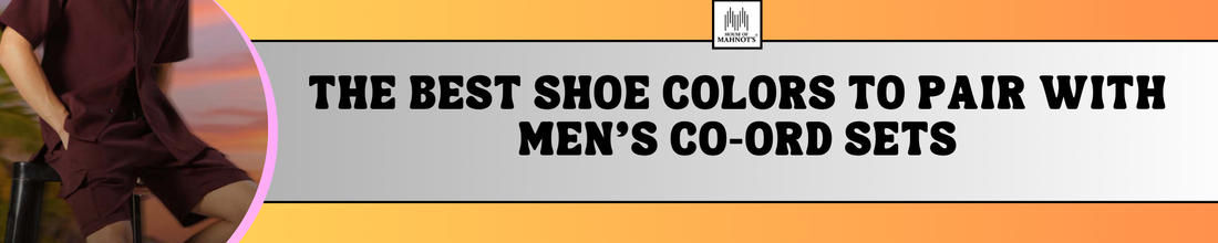 The Best Shoe Colors to Pair with Men's Co-Ord Sets